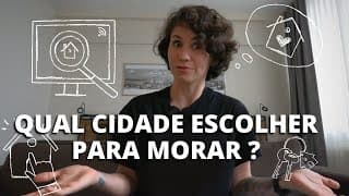 Capa do vídeo ONDE MORAR? 7 DICAS PARA ESCOLHER A MELHOR CIDADE PARA MORAR