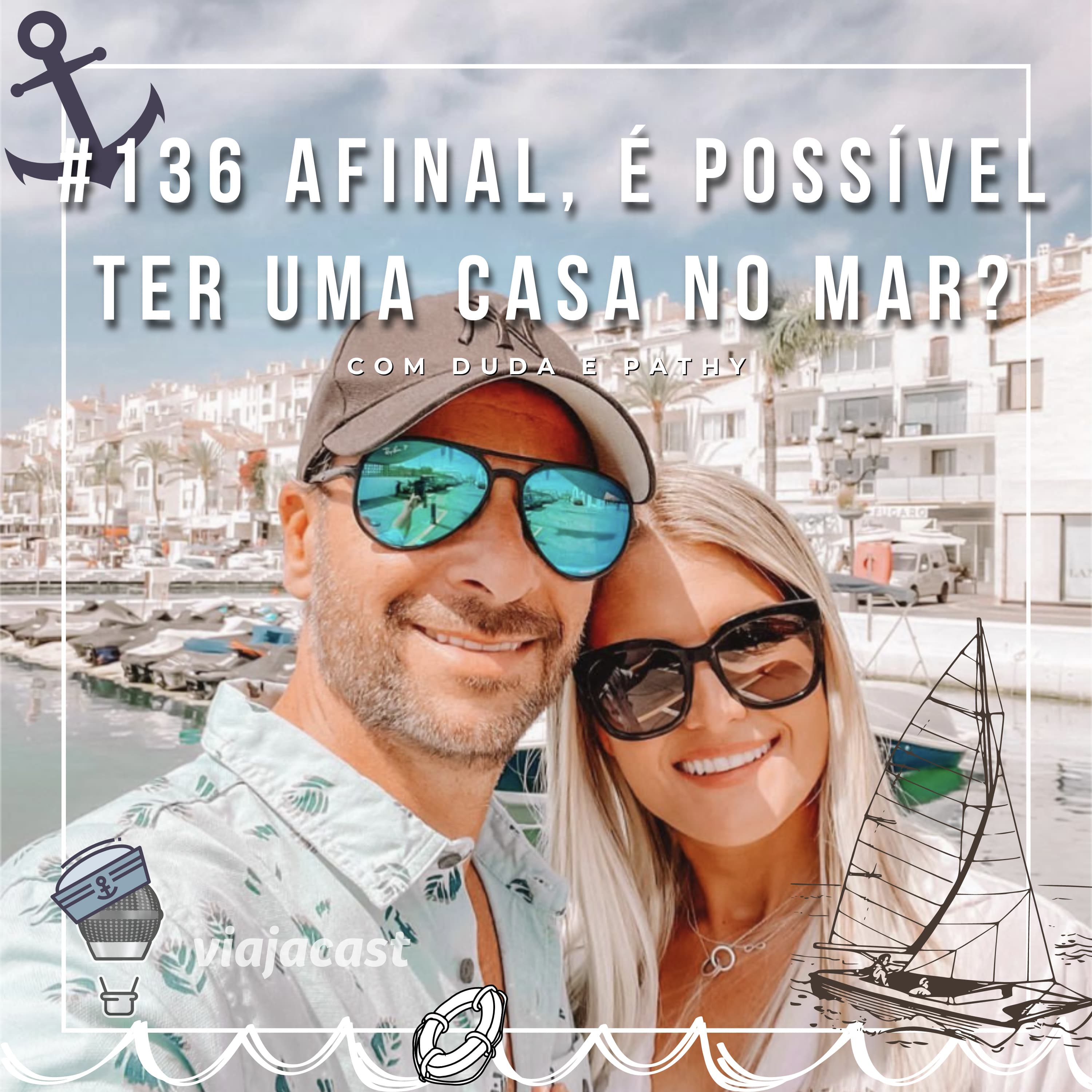 Capa do episódio: Afinal, é possível ter uma casa no mar?