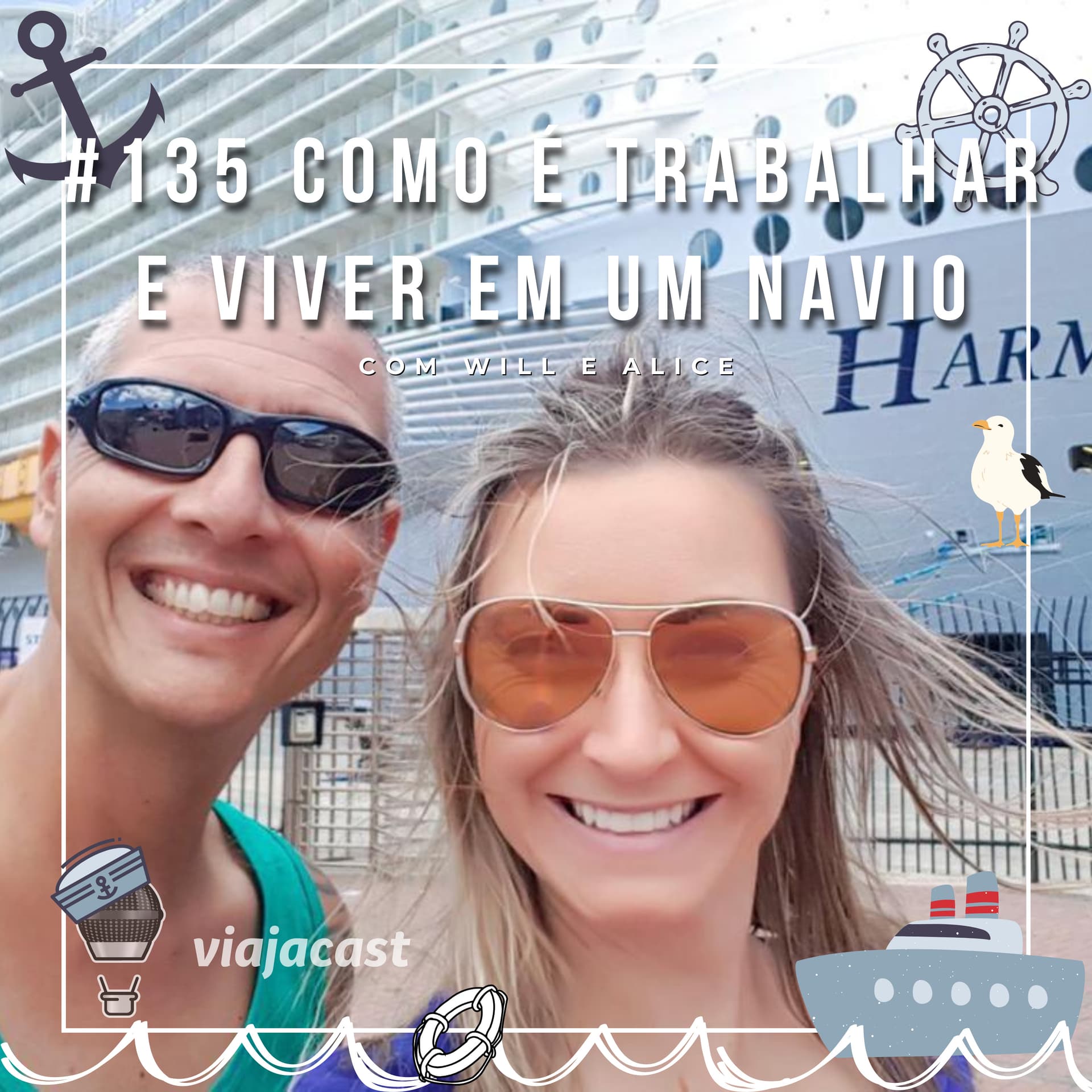 Capa do episódio: Como é trabalhar e viver em um navio?